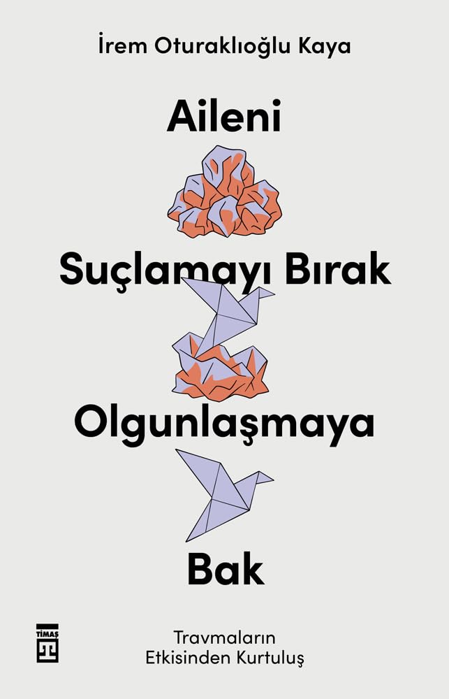 Aileni Suclamayi Birak Olgunlasmaya Bak Psychology