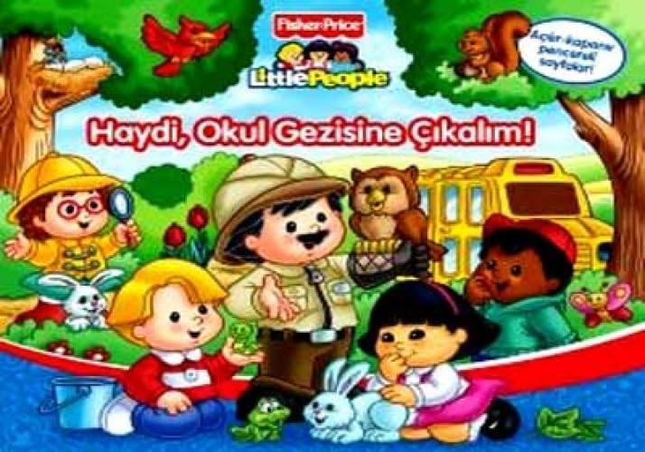 LITTLE PEOPLE HAYDİ OKUL GEZİSİNE book