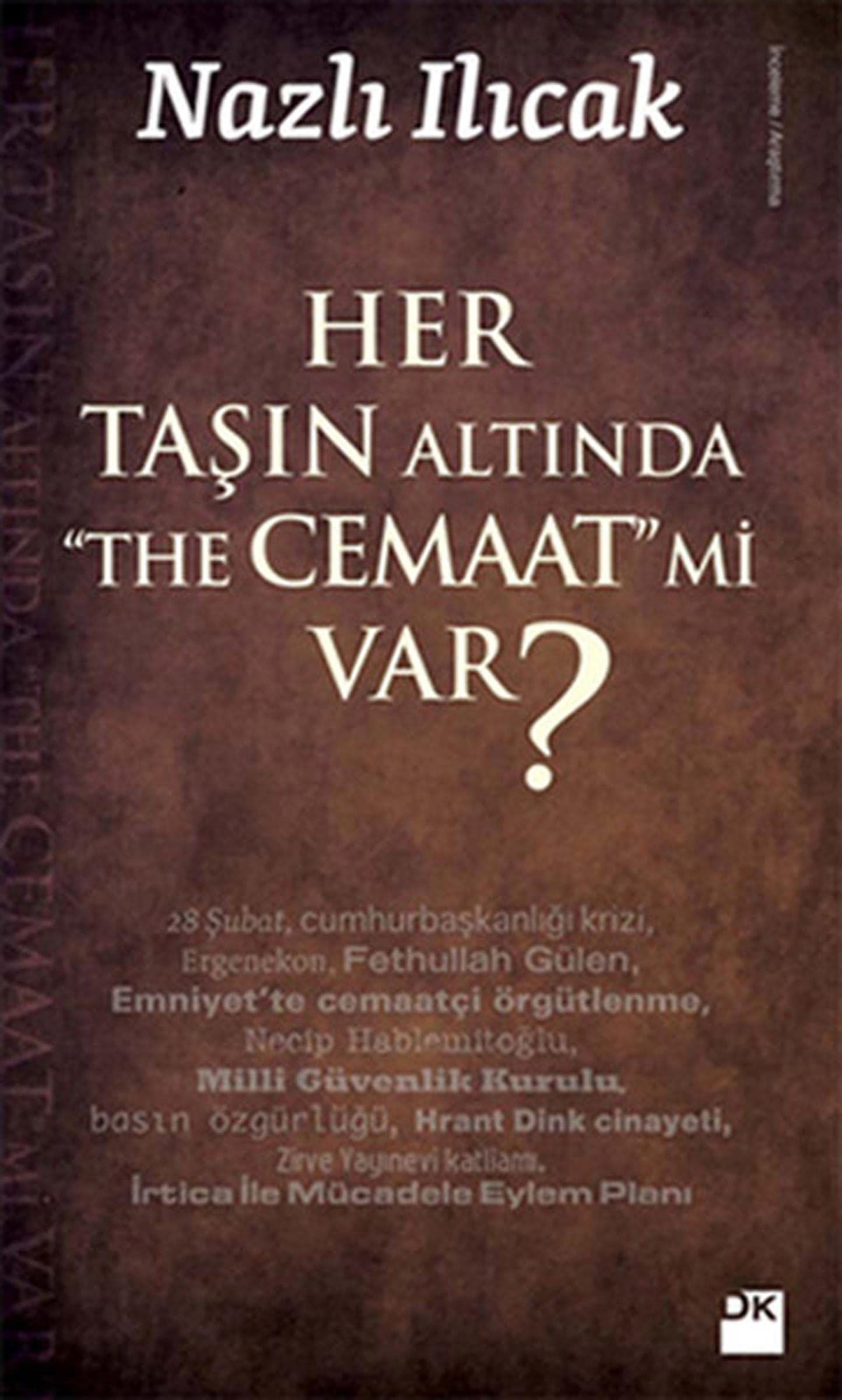 HER TAŞIN ALTINDA THE CEMAATMİ VAR Politics & History