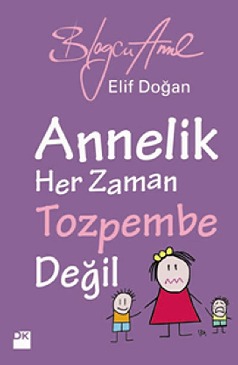 Annelik Her Zaman Toz Pembe Degildir book