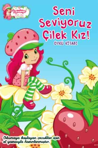 SENİ SEVİYORUZ ÇİLEK KIZ ÖYKÜ KİTABI Historical Fiction
