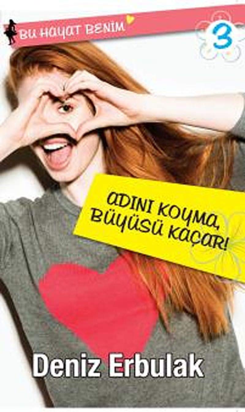 Bu Hayat Benim 3: Adını Koyma Büyüsü Kaçar Contemporary literature