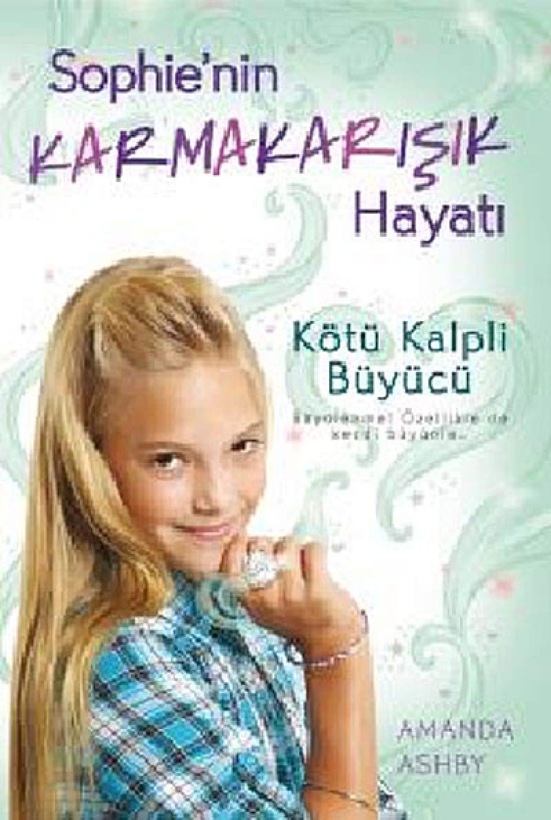 Sophie'nin Karmakarışık Hayatı 2 - Kötü Kalpli Büyücü: Büyülenme! Özellikle de Kendi Büyünle... Fairy Tales & Legends