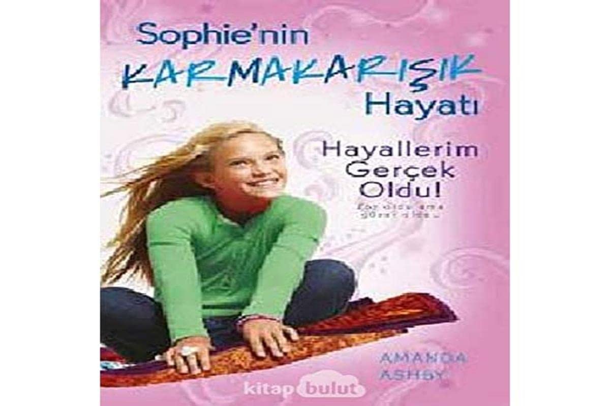 Sophie'nin Karmakarisik Hayati 3 - Hayallerim Gercek Oldu Books