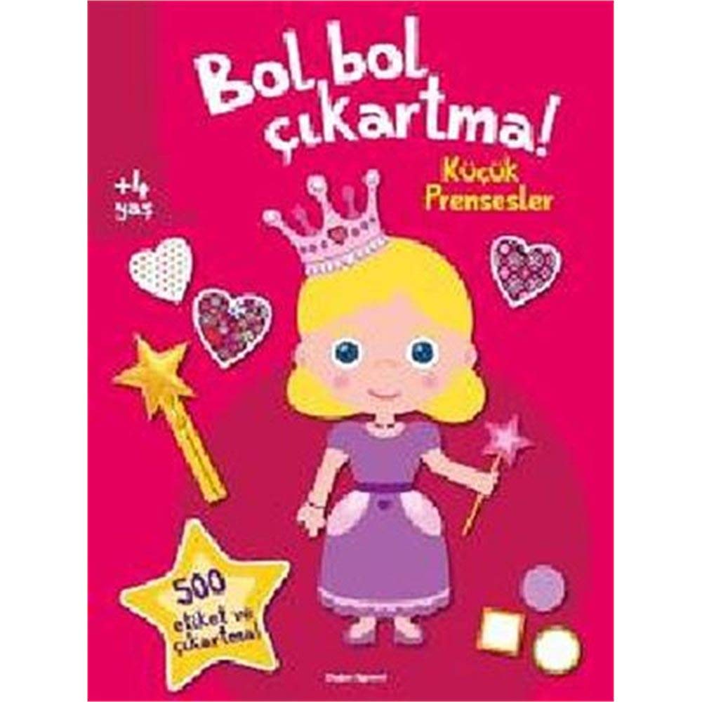 Bol Bol Çıkartma - Küçük Prensesler: 500 Etiket ve Çıkartma! Contemporary literature Books