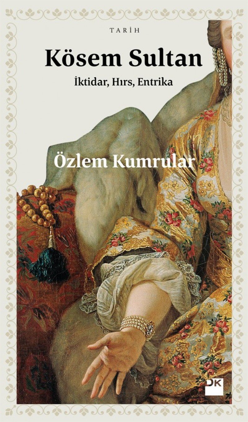 Kösem Sultan: Iktidar, Hirs, Entrika: İktidar Hırs ve Entrika Study Guides