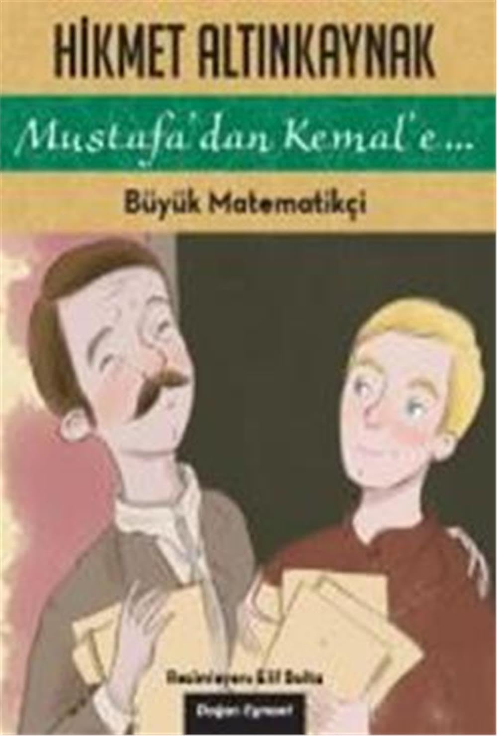 Mustafa'dan Kemal'e - Büyük Matematikçi book
