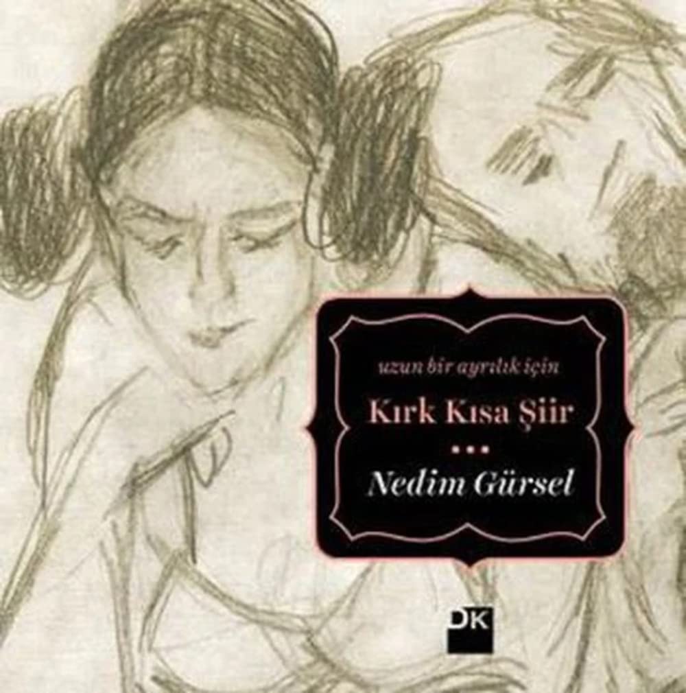 Uzun Bir Ayrilik icin Kirk Kisa Siir: Uzun bir ayrılık için Poetry