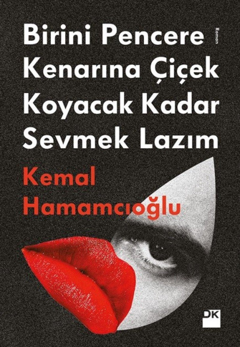Birini Pencere Kenarina Cicek Koyacak Kadar Sevmek Lazim Historical Fiction