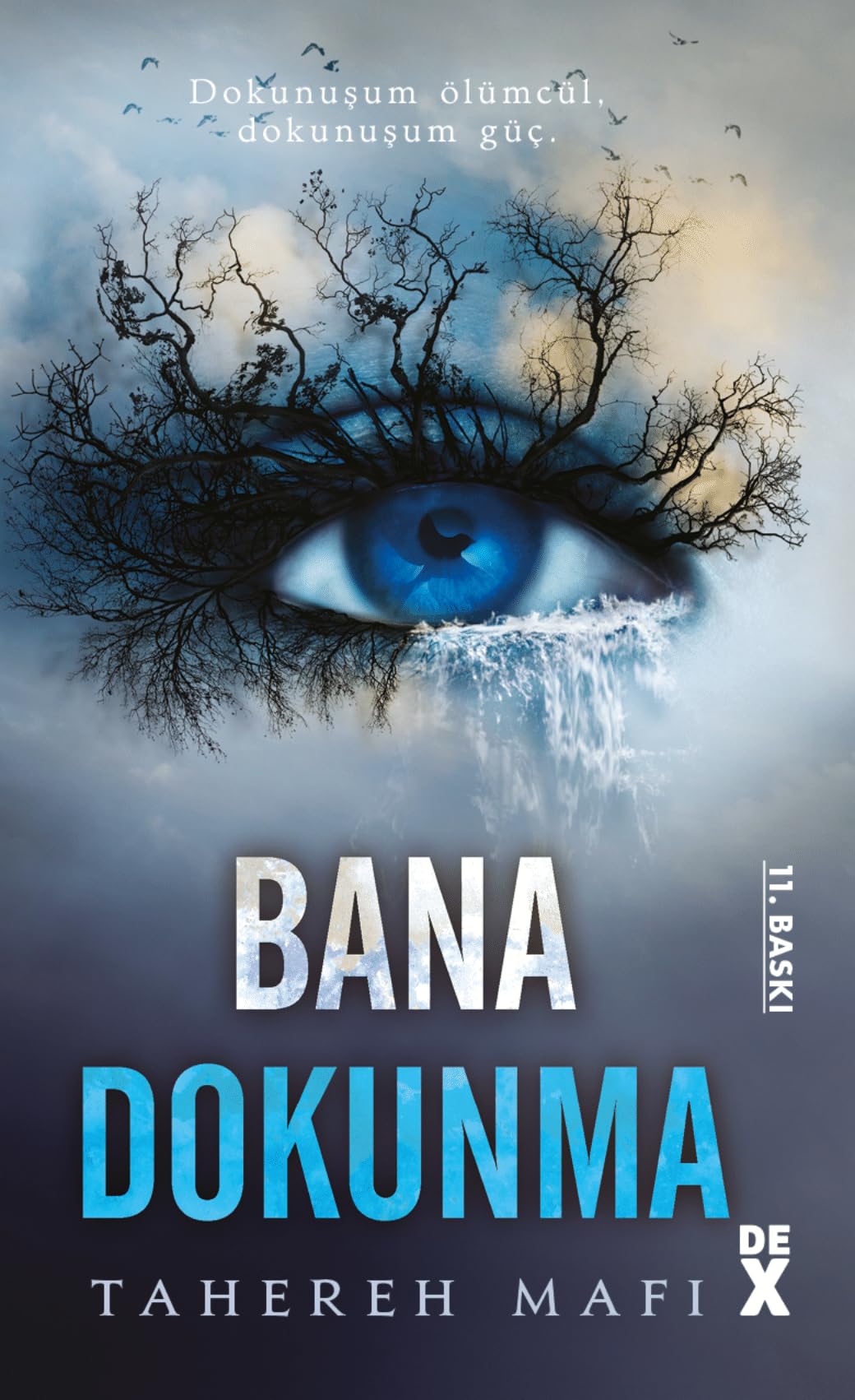 Bana Dokunma (Ciltli): Dokunuşum ölümcül, dokunuşum güç. Action & Adventure