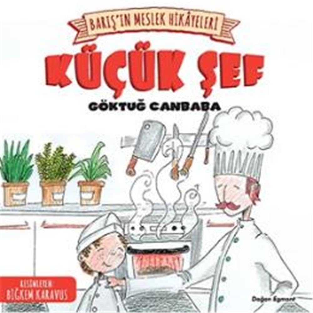 Barisin Meslek Hikayeleri - Kücük Sef: Barış'ın Meslek Hikayeleri Contemporary literature