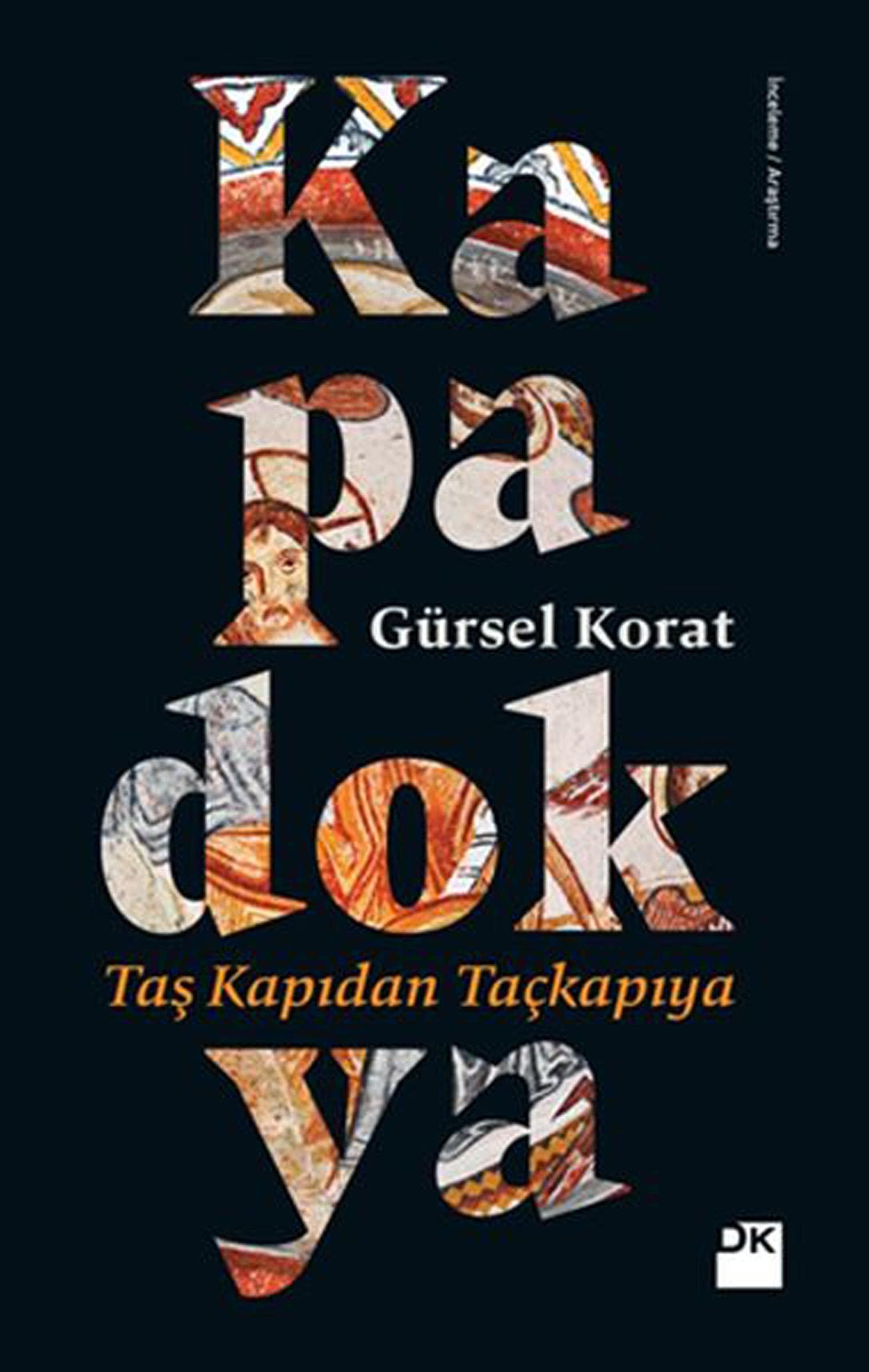 Kapadokya: Tas Kapidan Tackapiya: Taş Kapıdan Taçkapıya Study Guides