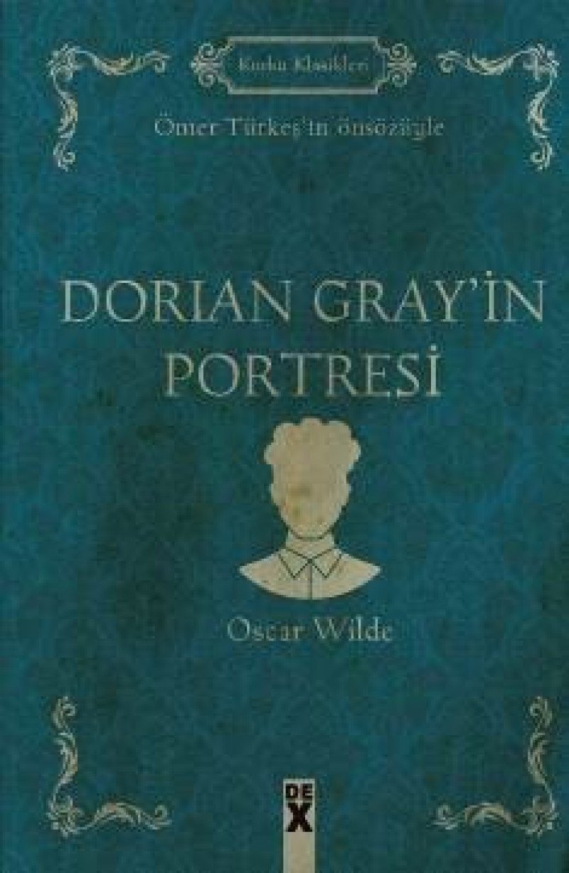 Dorian Greyin Portresi: Ömer Türkeş'in Önsözüyle - Korku Klasikleri Historical Fiction