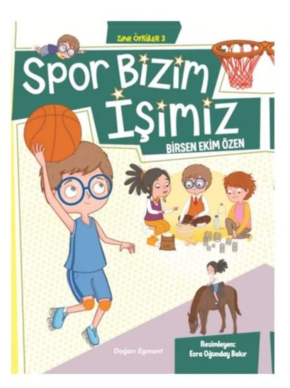 Spor Bizim İşimiz - Zıpır Öyküler 3 Contemporary literature