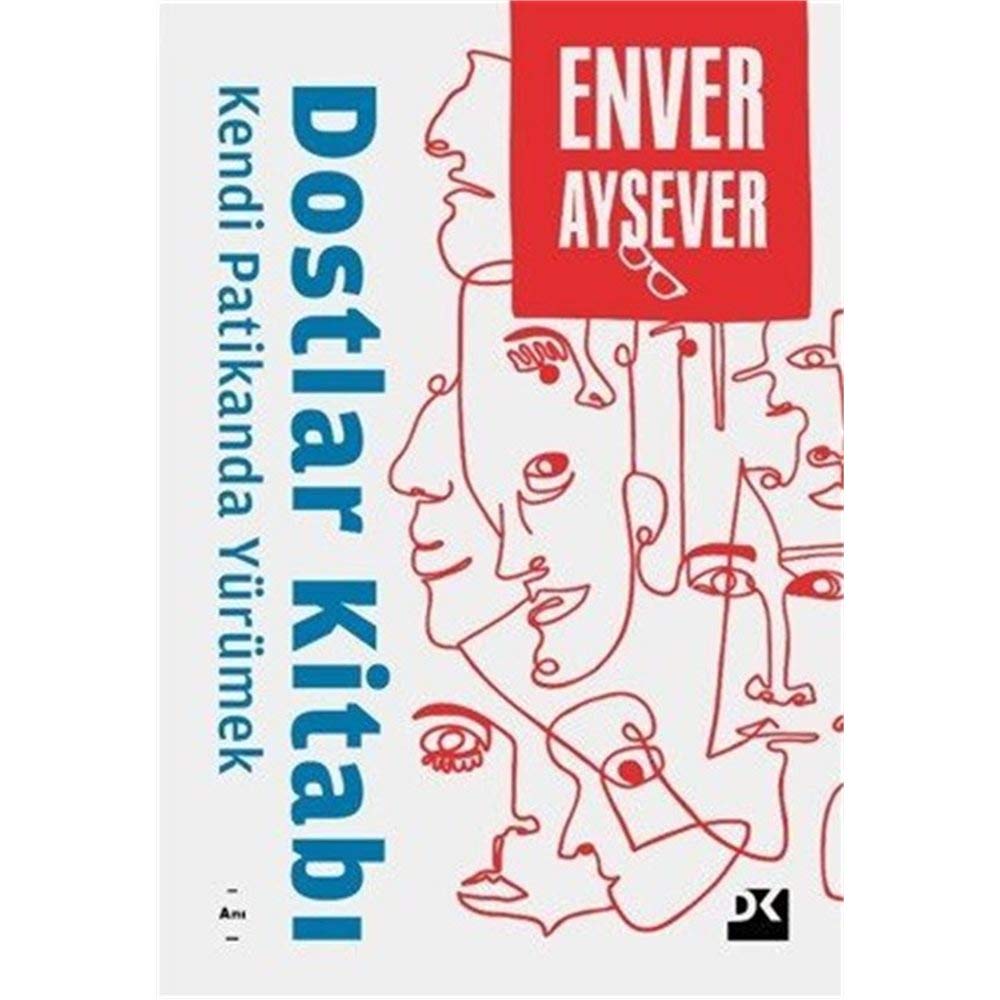 Dostlar Kitabi: Kendi Patikanda Yürümek Art & Literature