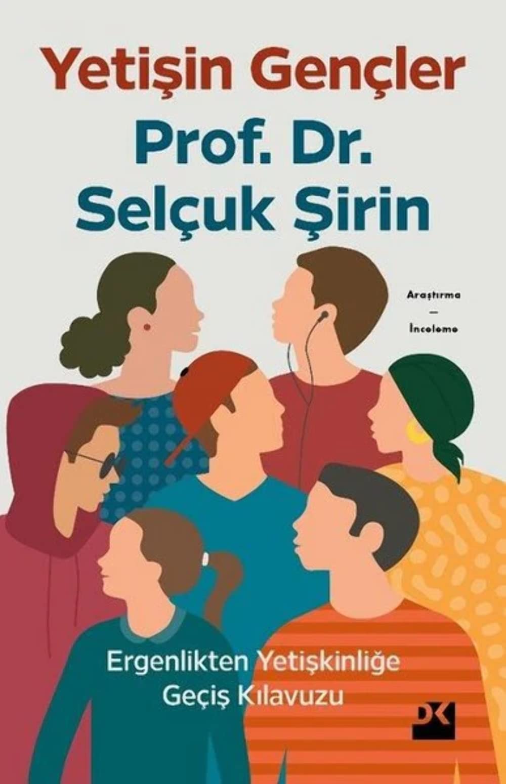 Yetişin Gençler: Ergenlikten Yetişkinliğe Geçiş Kılavuzu book