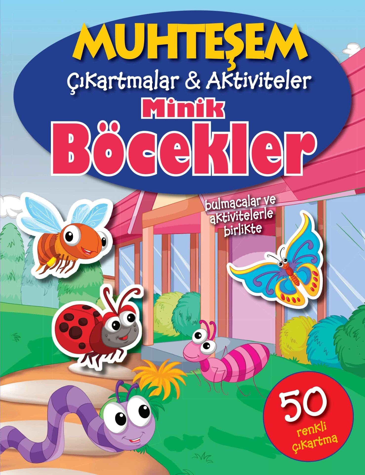 Muhtesem Cikartmalar Aktiviteler Minik Bocekler Books