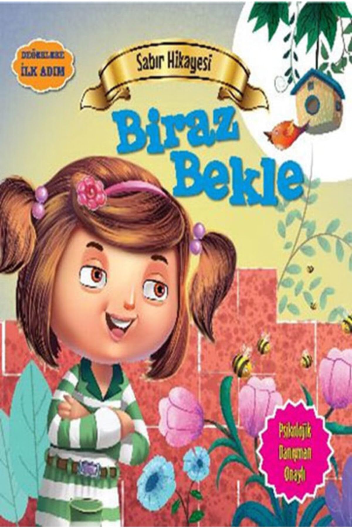 Değerlere İlk Adım - Sabır Hikayesi: Biraz Bekle book