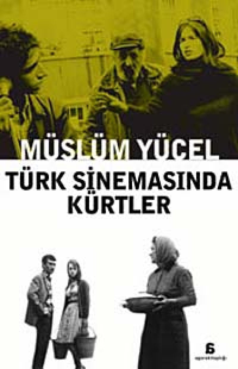TÜRK SİNEMASINDA KÜRTLER Film, Art & Culture