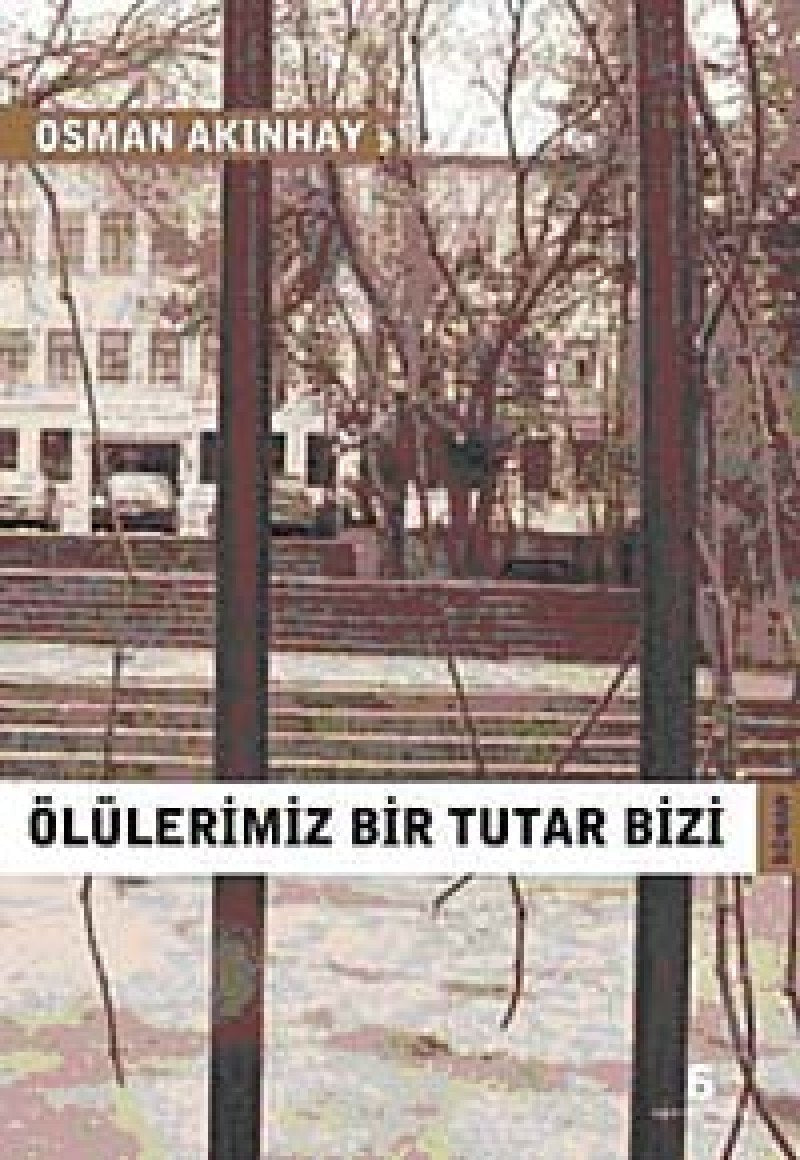 Ölülerimiz Bir Tutar Bizi Books