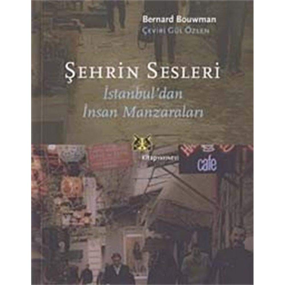 ŞEHRİN SESLERİ İSTANBULDAN İNSAN MANZARALARI Politics & History