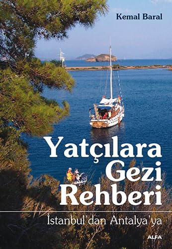 Yatçılara Gezi Rehberi: İstanbul'dan Antalya'ya Leisure, Home & Garden