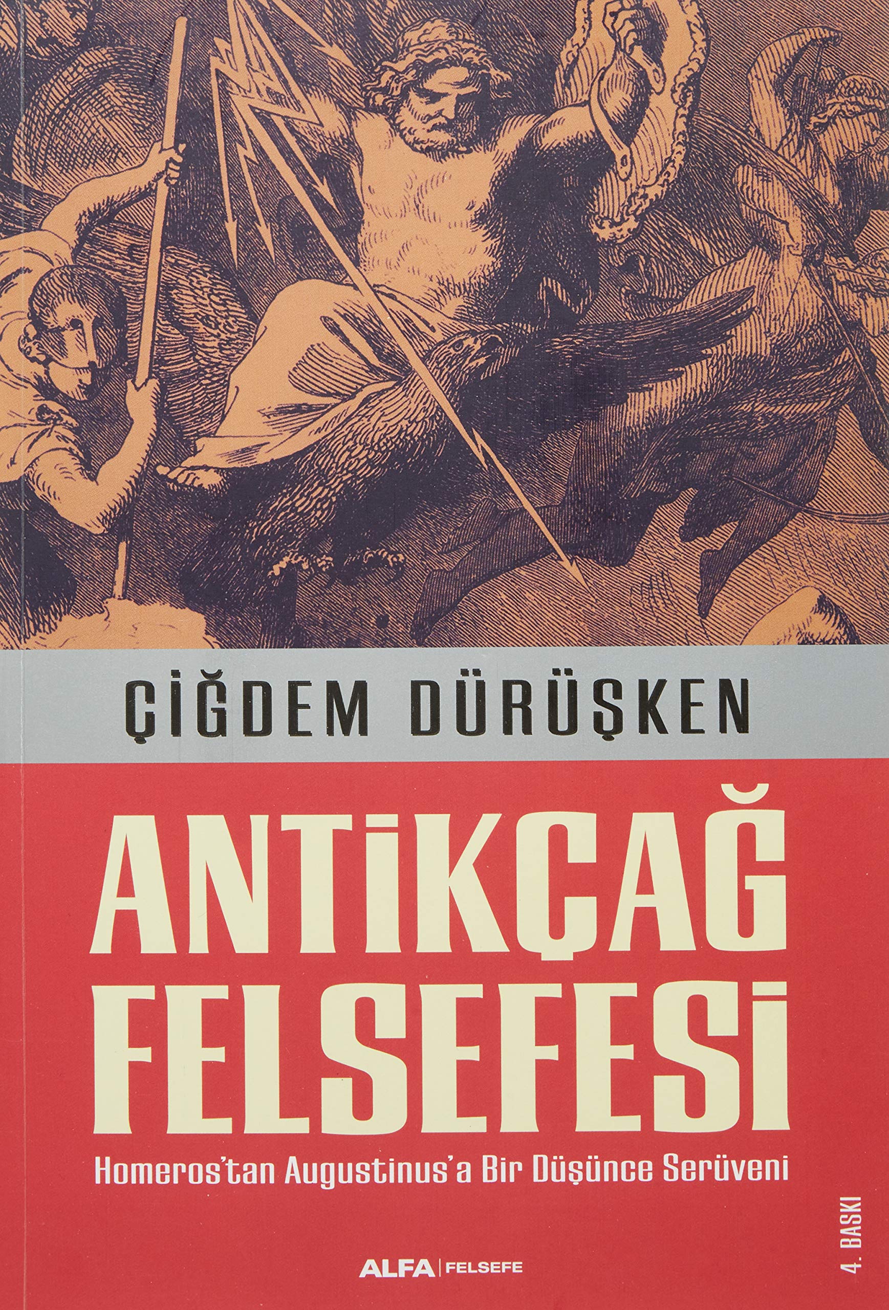 Antikçağ Felsefesi: Homerostan Augustinus'a Bir Düşünce Serüveni Philosophy