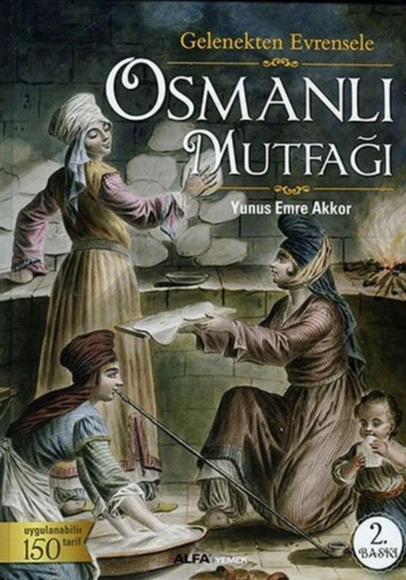 Osmanlı Mutfağı (Ciltli): Gelenekten Evrensele Uygulanabilir 150 tarif Leisure, Home & Garden
