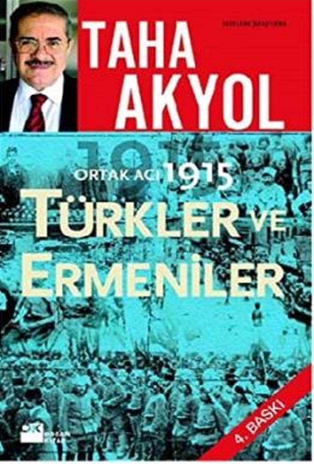 ORTAK ACI 1915 TÜRKLER VE ERMENİLER Politics & History