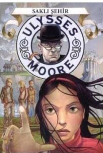 ULYSSES MOORE 7 SAKLI ŞEHİR Contemporary literature