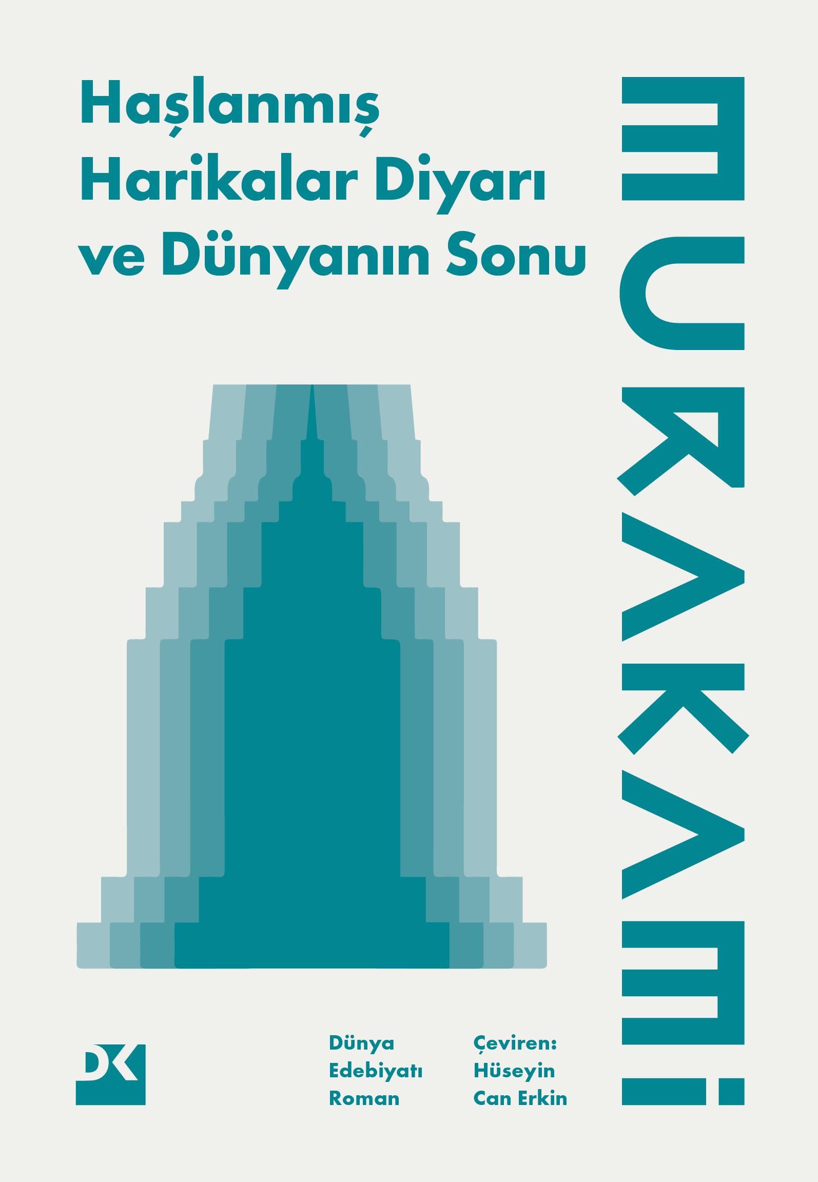 Haslanmis Harikalar Diyari ve Dünyanin Sonu Historical Fiction
