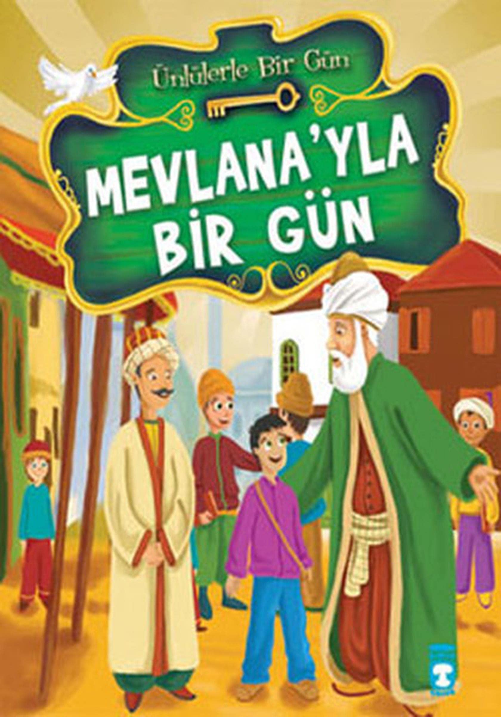 Mevlana’yla Bir Gün: Ünlülerle Bir GÜn Fairy Tales & Legends