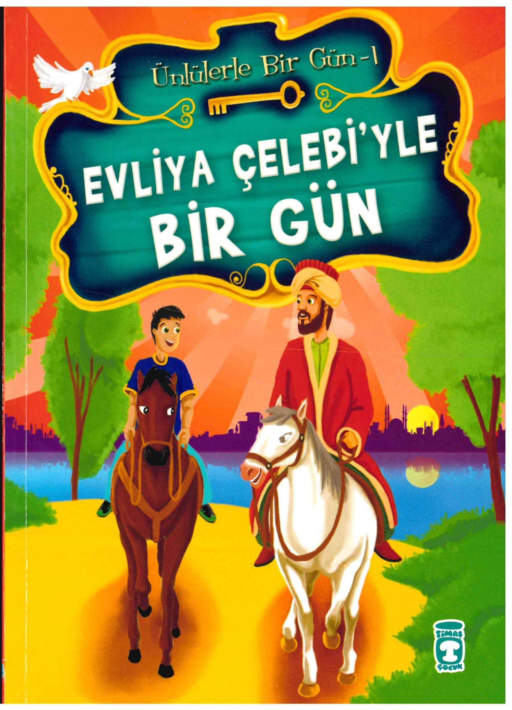 Ünlülerle Bir Gün 1 - Evliya Çelebi’yle Bir Gün Contemporary literature