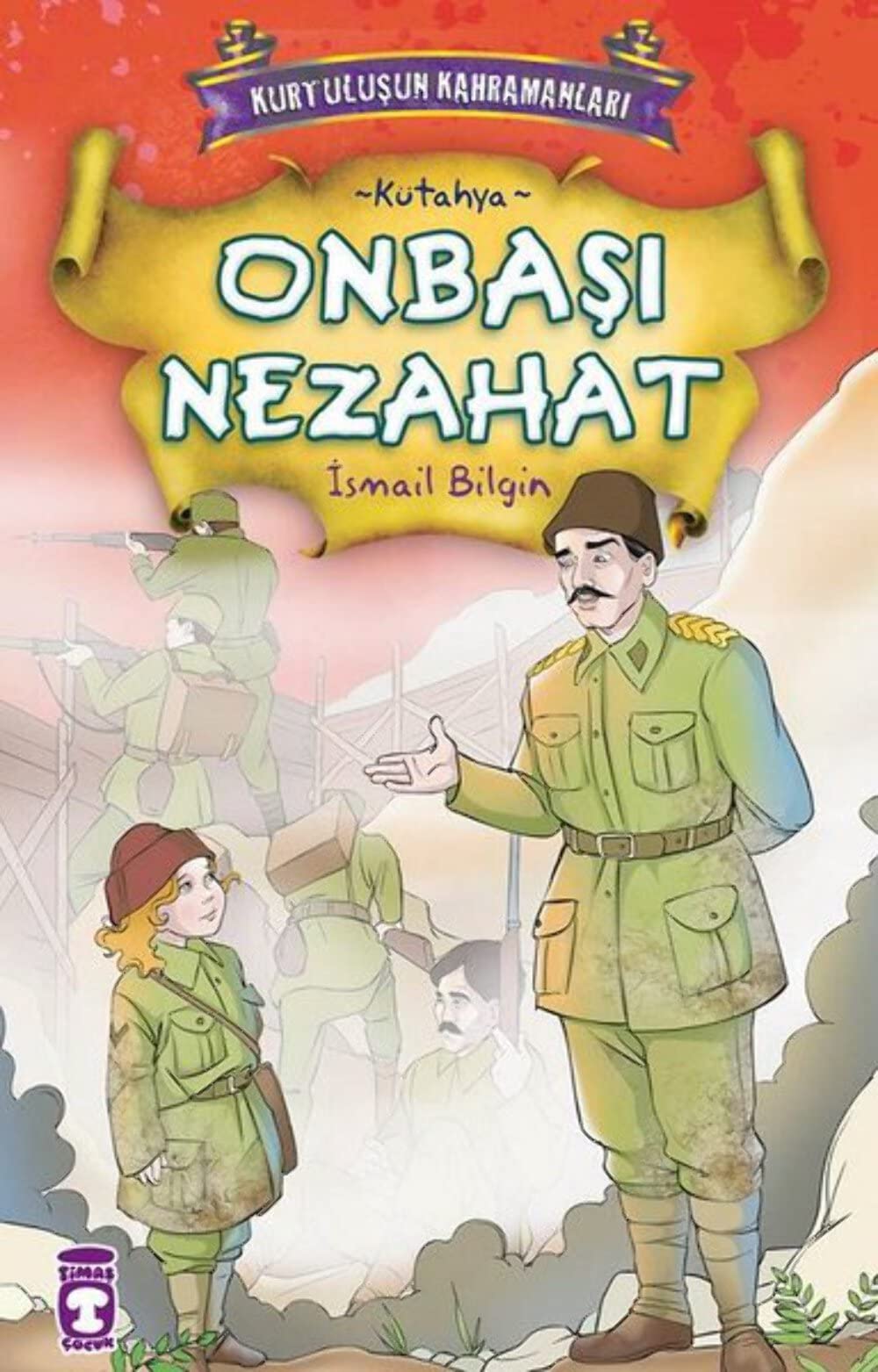 Onbasi: Nezahat; Kurtulusun Kahramanlari - 1, 9 Yas: Kütahya Contemporary literature