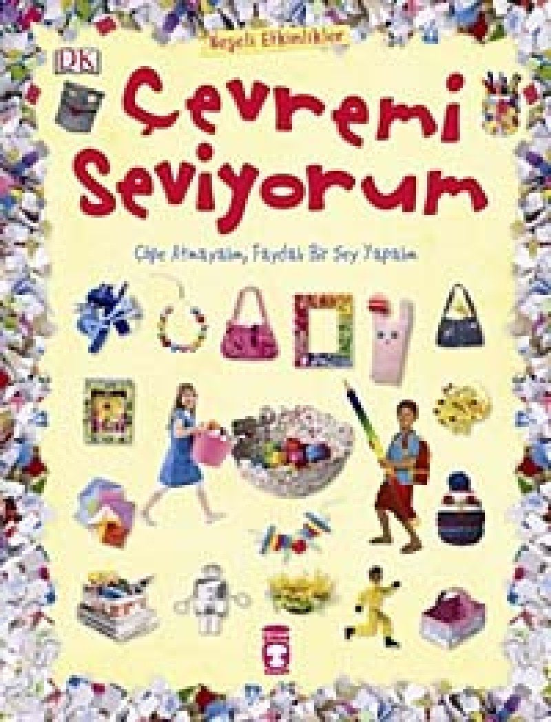 Çevremi Seviyorum (Ciltli): Çöpe atmayalım, Faydalı Bir Şey Yapalım Fairy Tales & Legends