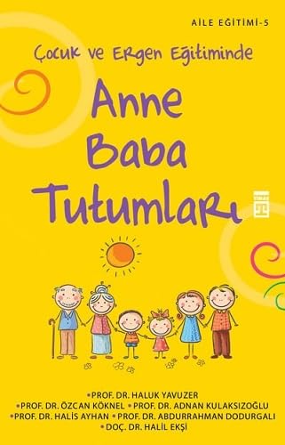 Cocuk ve Ergen Egitiminde Anne Baba Tutumlari Parents & Children
