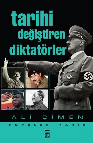 Tarihi Degistiren Diktatörler Politics & History