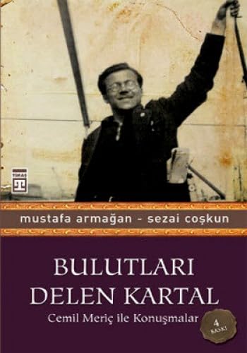 Bulutlari Delen Kartal; Cemil Meric ile Konusmalar Contemporary literature