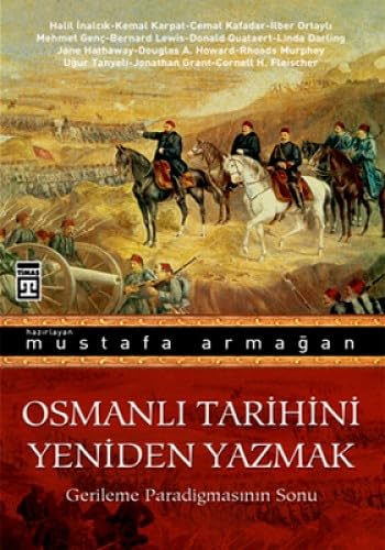 Osmanli Tarihini Yeniden Yazmak; Gerileme Paradigmasinin Sonu Study Guides