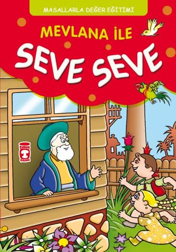 Mevlana ile Seve Seve: Masallara Değer Eğitimi Fairy Tales & Legends