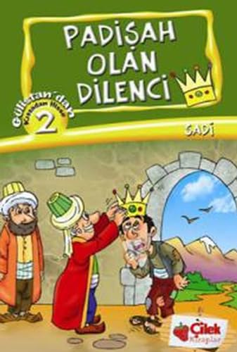 Padişah Olan Dilenci: Gülistan'dan Kıssadan Hisse 2 Contemporary literature