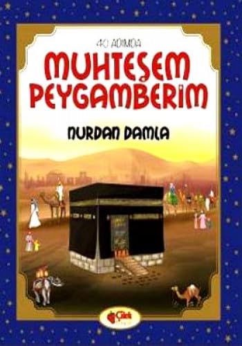 40 ADIMDA MUHTEŞEM PEYGAMBERİM Religion & Esotericism