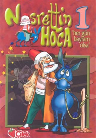 Nasrettin Hoca 1 Her Gün Bayram Olsa Books