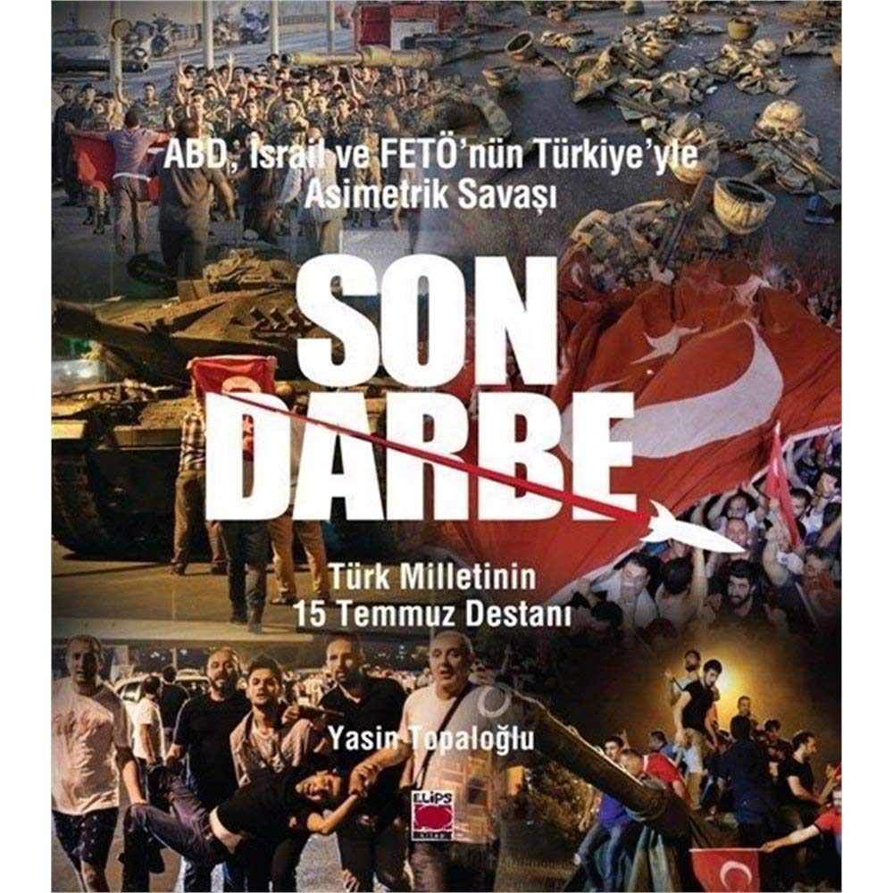 ABD, Israil ve Feto'nun Turkiye'yle Asimetrik Savasi Son Darbe book