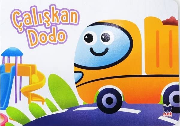 Çalışkan Dodo - Çalışkan Taşıtlar Books