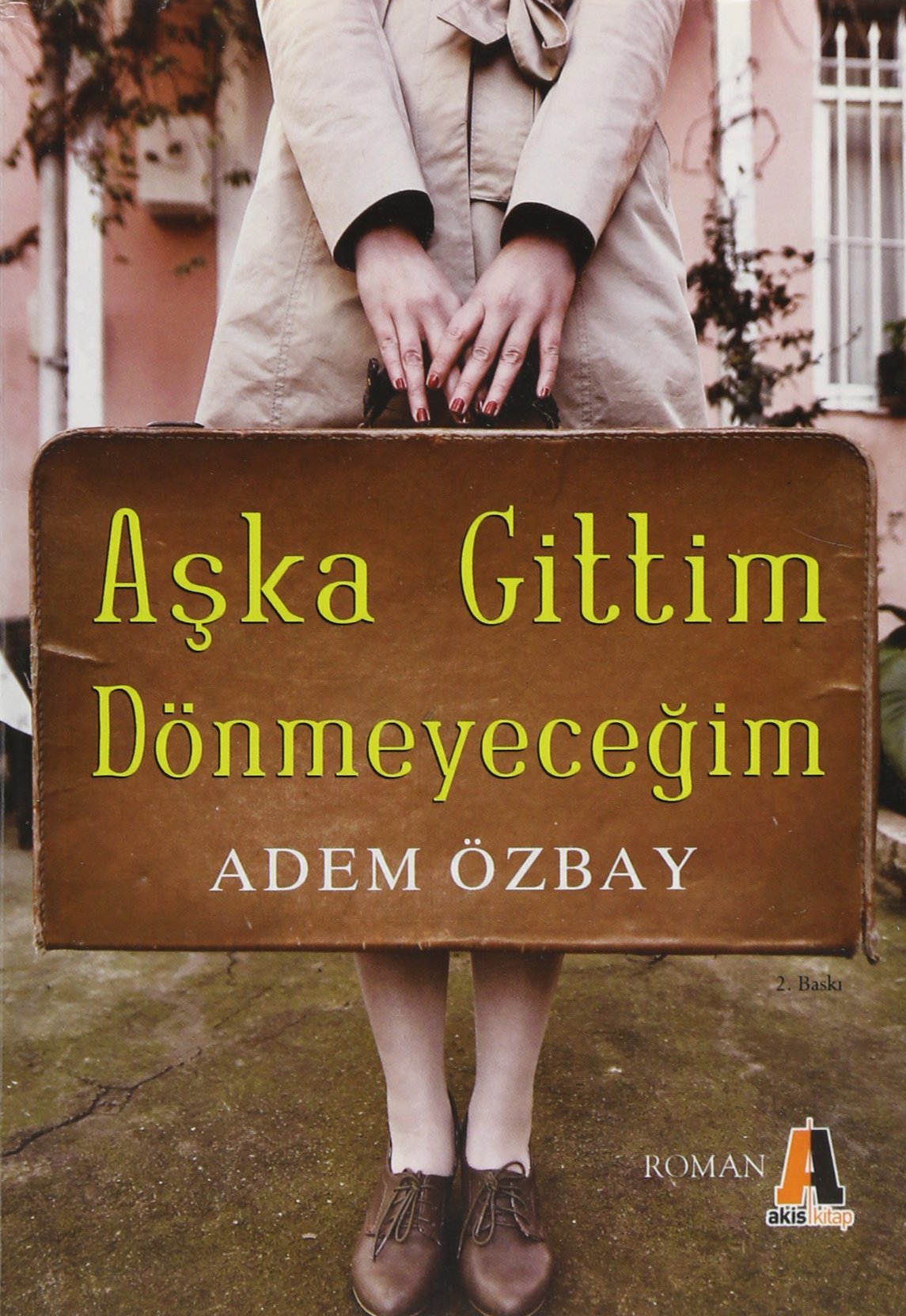 Aska Gittim Dönmeyecegim Historical Fiction