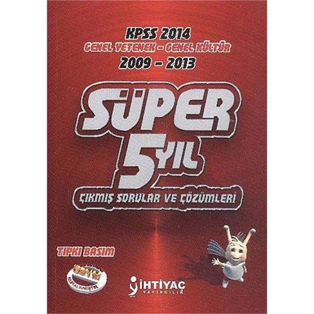 2014 KPSS Genel Yetenek-Genel Kültür 2009-2013 Süper 5 Yıl Çıkmış Sorular ve Çözümleri Books