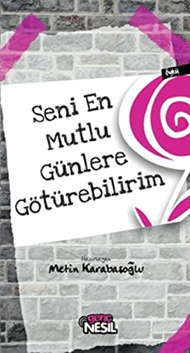 Seni En Mutlu Günlere Götürebilirim book