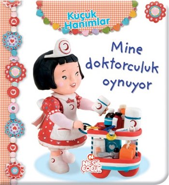 Kücük Hanimlar - Mine Doktorculuk Oynuyor book