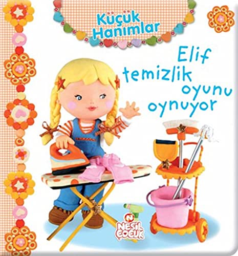 Kücük Hanimlar - Elif Temizlik Oyunu Oynuyor book